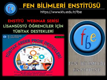 Enstitü Webinar Serisi - "Lisansüstü Öğrenciler İçin TÜBİTAK Destekleri" Başlıklı Eğitim Etkinliği Yapıldı